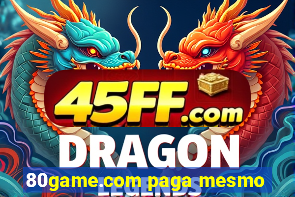 80game.com paga mesmo